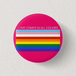 LOVE COMES IN ALL COLORS BUTTON