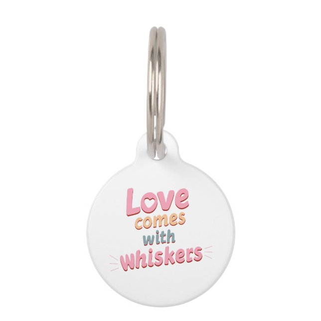 Love Comes with Whiskers Pet ID Tag (Front)