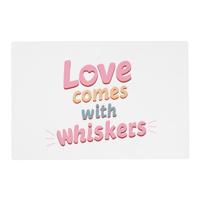 Love Comes with Whiskers Placemat (Front)