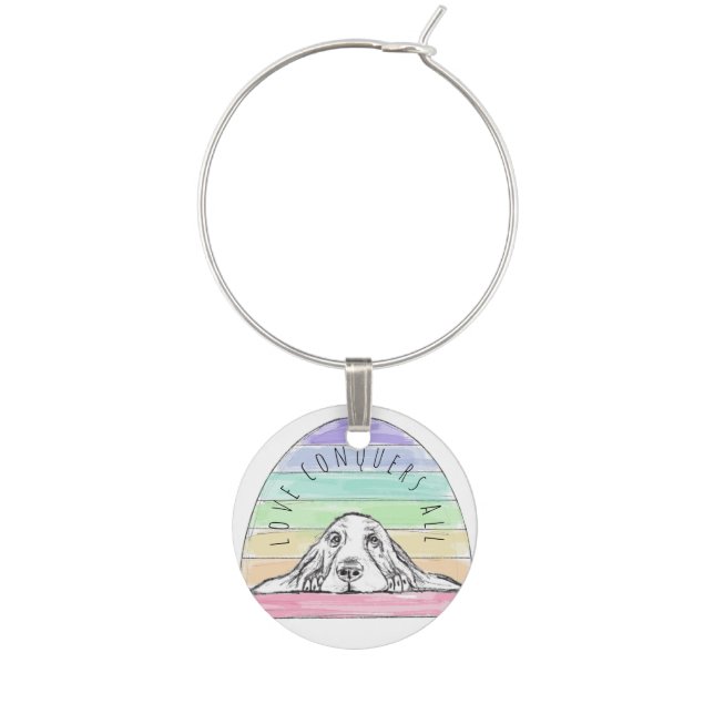 love conquers all dog rainbow basset hound  wine charm (Front)