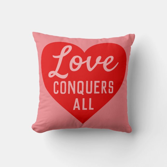 Love Conquers All Message Throw Pillow (Front)
