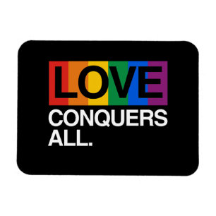 LOVE CONQUERS ALL -.png Magnet