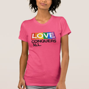 LOVE CONQUERS ALL -.png T-Shirt