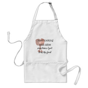 Love Cooking With Wine Sometimes Put In Food Gold Adult Apron