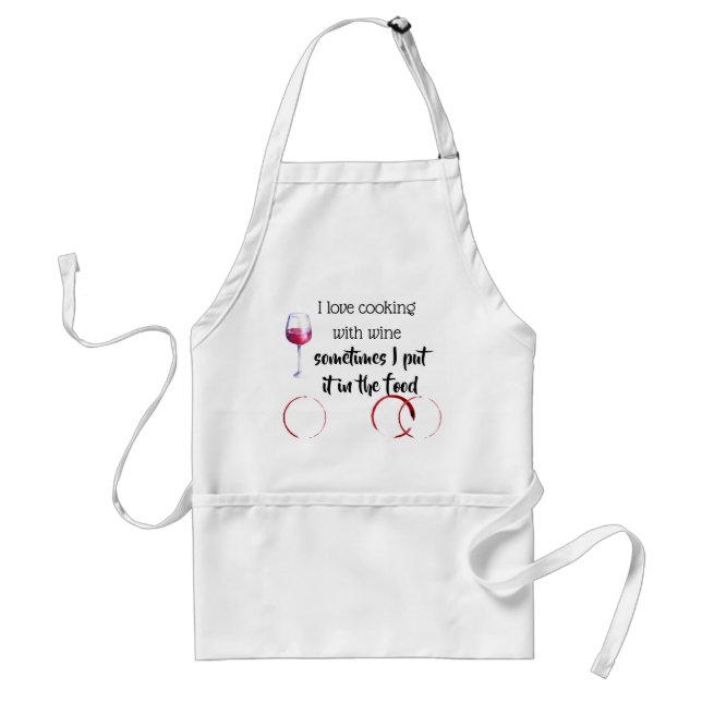 Love Cooking With Wine Sometimes Put In Food Stain Adult Apron (Front)