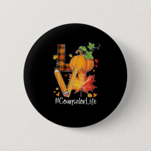 LOVE Counselor Life Fall Leaves Autumn Season Pump Button