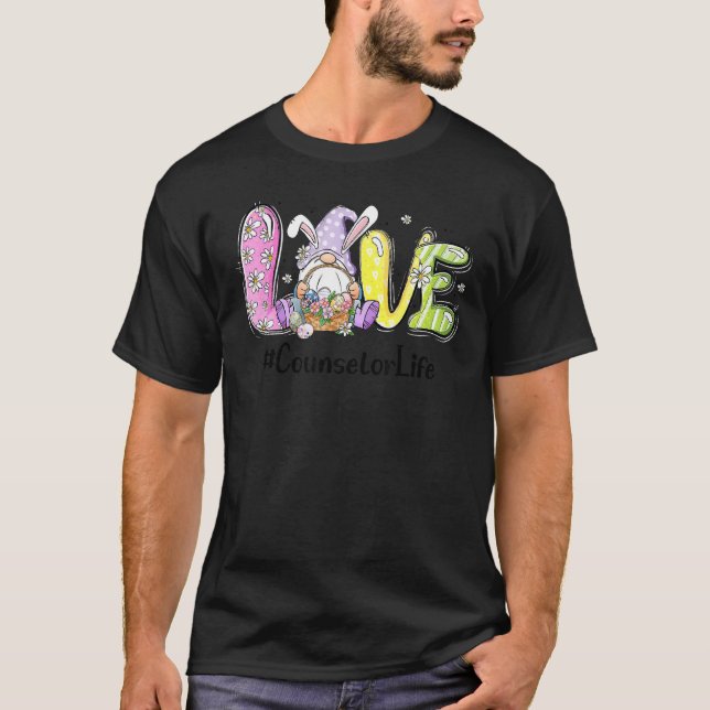 Love Counselor Life Life Funny Easter Day Bunny Eg T-Shirt (Front)