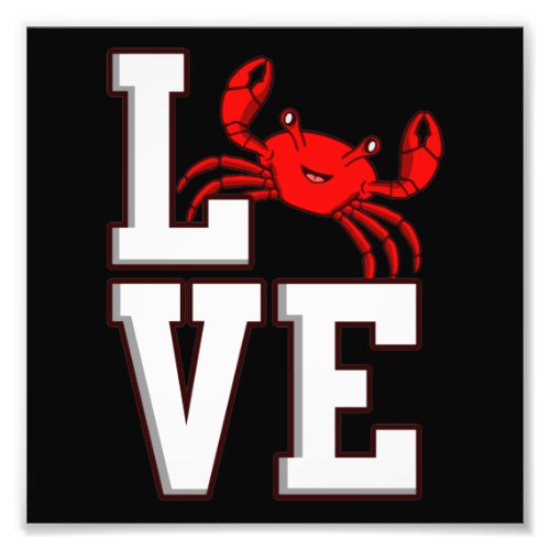 Love Crabs Seafood Crabbing Crab Lobster Sea Photo Print