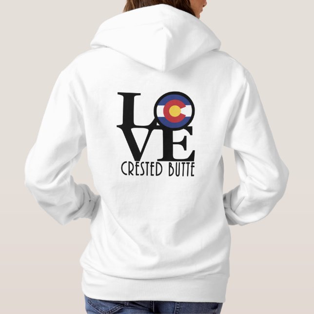 LOVE Crested Butte Colorado (back print) Hoodie (Back)