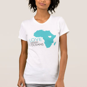 Love Crosses Oceans - Africa T-Shirt