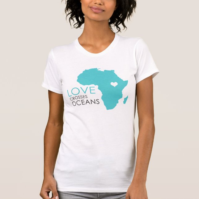 Love Crosses Oceans - Africa T-Shirt (Front)