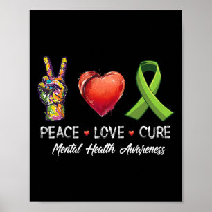 Love Cure Mental Health Awareness Men Women Kids Poster