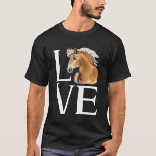 Love Cute Haflinger Horse T-Shirt
