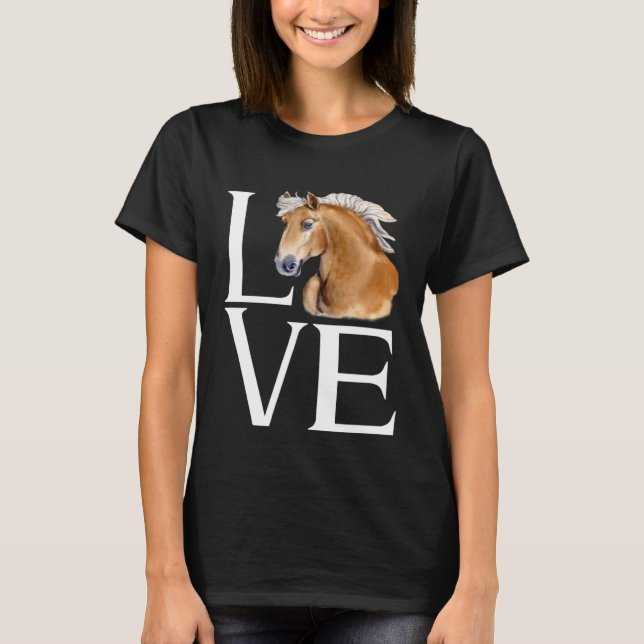 Love Cute Haflinger Horse T-Shirt (Front)