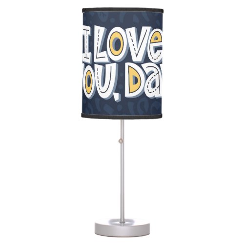 Love Dad Bright Typography Quote Table Lamp