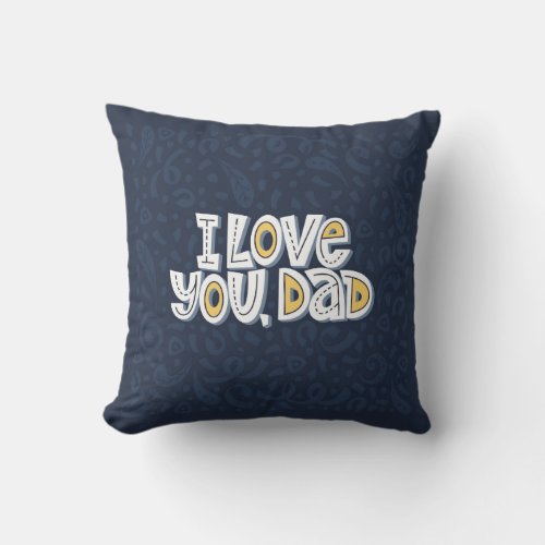 Love Dad Bright Typography Quote Throw Pillow