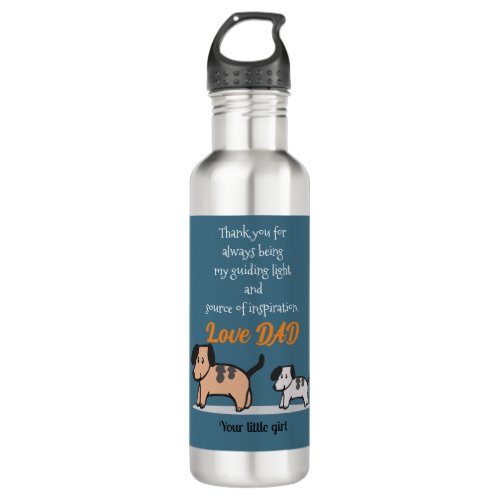 LOVE DAD My guiding light and inspiration Stainless Steel Water Bottle