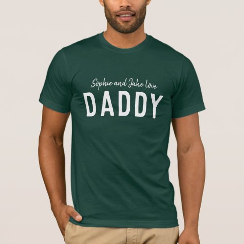 Love Daddy  Fathers Day Kids Names Modern T_Shirt