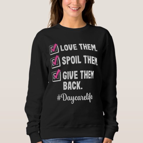 Love Daycare Provider Childcare Teacher Appreciati Sweatshirt