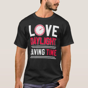 Love Daylight Saving Time Spring Break Fall Season T-Shirt