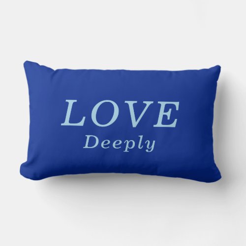 LOVE Deeply Cobalt  Blue Encouragement Lumbar Pillow