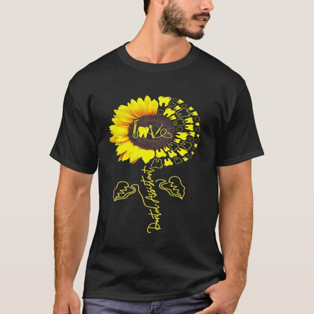 Love Dental Assistant Sunflower T-Shirt (Front)