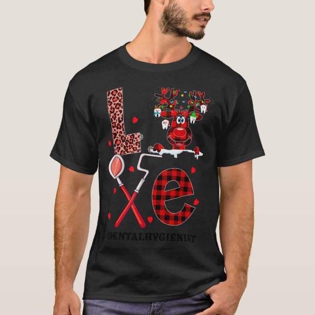 Love Dental Christmas Reindeer Dental Squad Xmas D T-Shirt (Front)