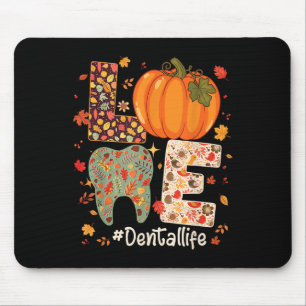 Love Dental Life Pumpkin Tooth Dentist Fall Thanks Mouse Pad