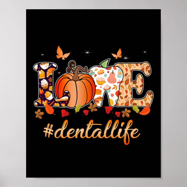 Tooth Fall Decor Love Dental Life Pumpkin Tooth Dentist Fall Thanks Poster | Zazzle