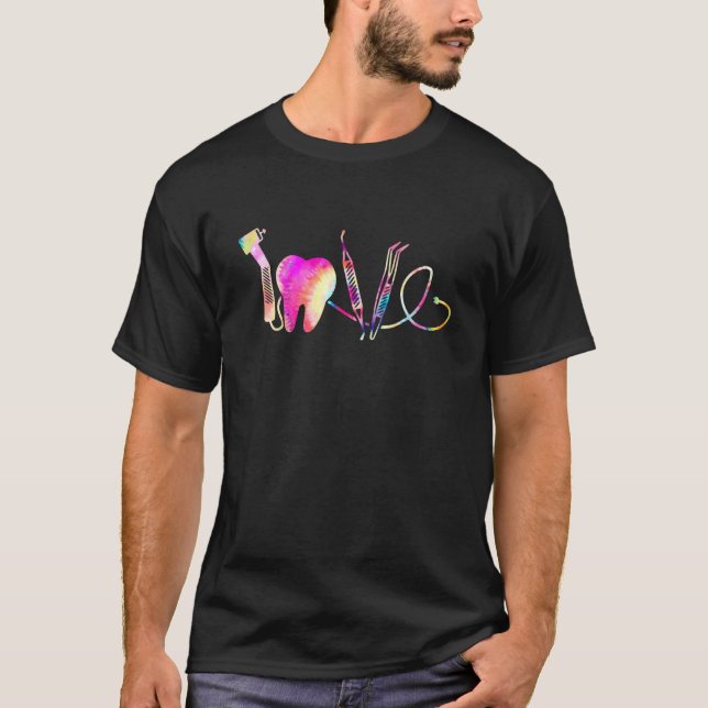 Love Dentist Dental Hygienist Tools Tie Dye Art To T-Shirt (Front)
