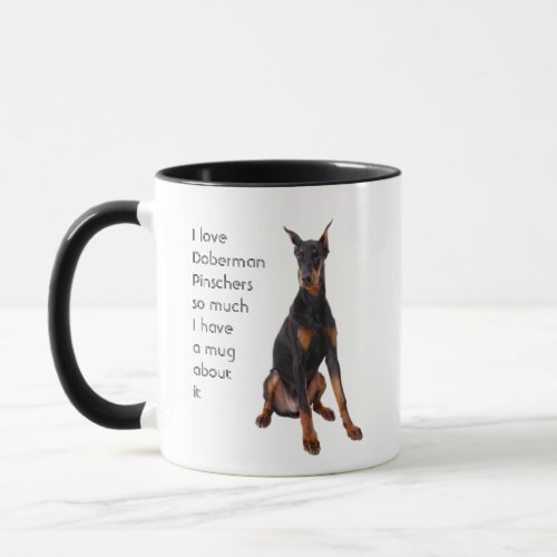 Love Doberman Pinschers Dogs So Much Fun Quote  Mug