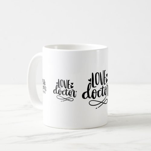 Love doctor    coffee mug