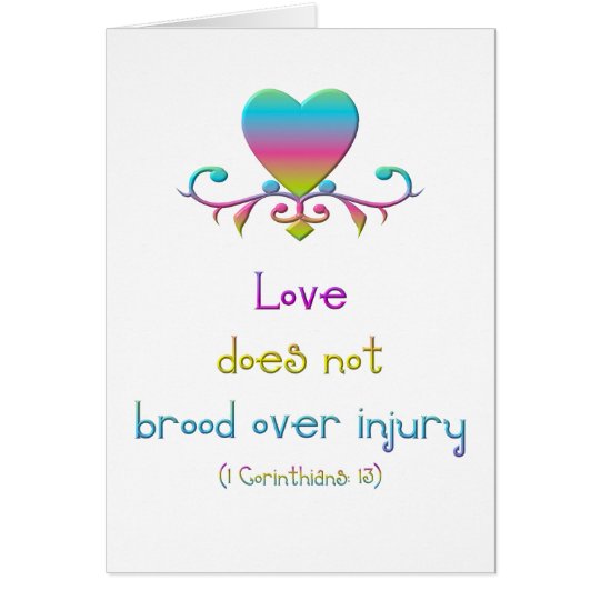 "Love does not brood over injury" Card