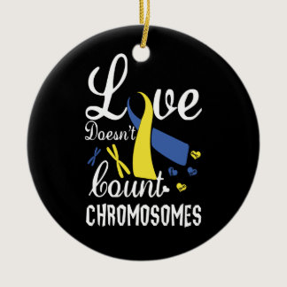 Love Doesn't Count Chromosomes Down Syndrome Ceramic Ornament