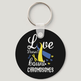 Love Doesn't Count Chromosomes Down Syndrome Keychain