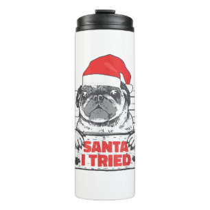 Love Dog Christmas Pajamas Santa I Tried Naughty P Thermal Tumbler