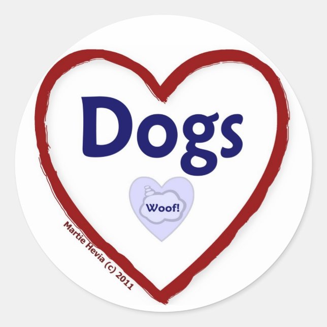 Love Dogs (Woof) Classic Round Sticker (Front)