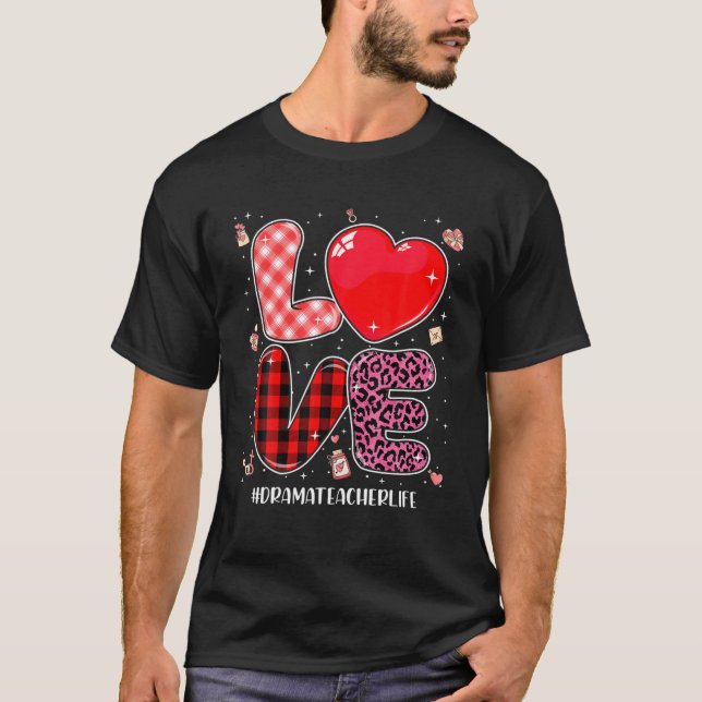 Love Drama Teacher Leopard Buffalo Plaid Valentine T-Shirt (Front)