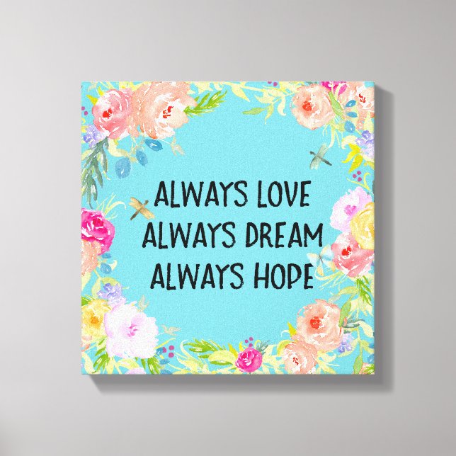 Love Dream Hope Watercolor Floral Canvas Print (Front)
