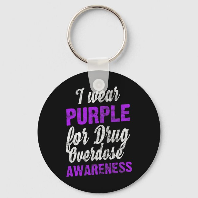 Love Drug Overdose Awareness I Wear Purple Pun  Keychain (Front)