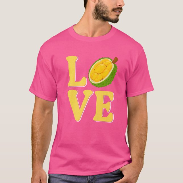 Love Durian Fruit   T-Shirt (Front)
