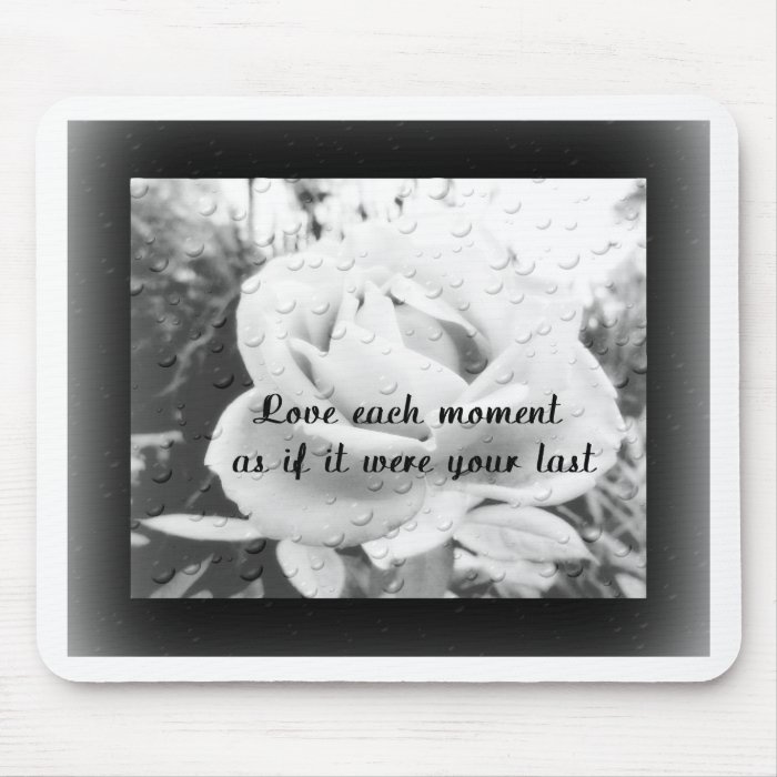 Love Each Moment Mousepad