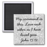 Love Each Other Bible Verse John 15:12 Magnet at Zazzle