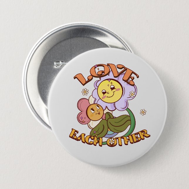Love Each Other – Cute & Vibrant Flower Button (Front & Back)