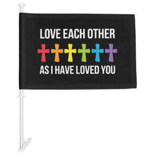 Love Each Other Gay Pride LGBTQ Rainbow Christian  Car Flag