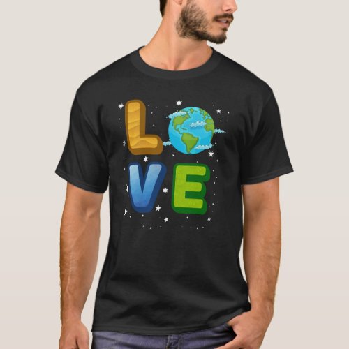 Love Earth Day 2022 Love World Earth Day 1 T_Shirt
