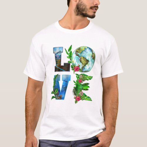 Love Earth Day Save The Planet Earth Day Environme T_Shirt