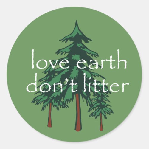Love Earth Dont Litter Classic Round Sticker