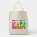 Love Earth, Live Green. Tote Bag