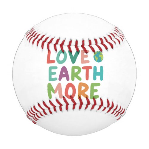 Love Earth More Baseball